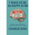 7 Ways to be as Happy as Me