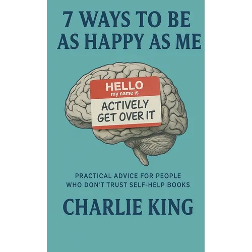 7 Ways to be as Happy as Me