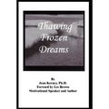Thawing Frozen Dreams