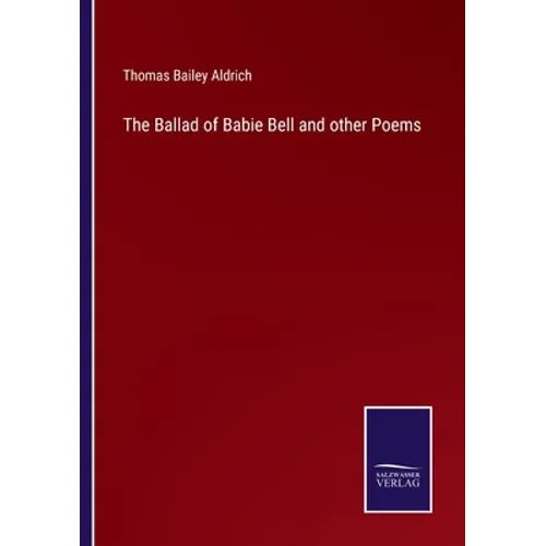 The Ballad of Babie Bell and other Poems