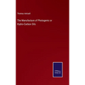 The Manufacture of Photogenic or Hydro-Carbon Oils
