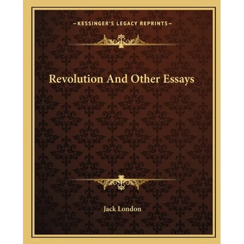 Revolution And Other Essays