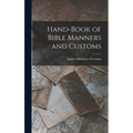 Hand-Book of Bible Manners and Customs