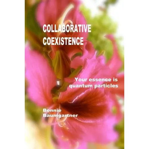 COLLABORATIVE Coexistence: Your essence is quantum particles