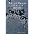 Magnetotherapy and Natural Healing