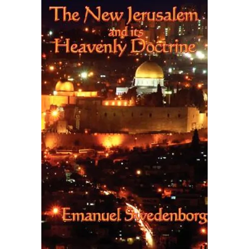 The New Jerusalem and its Heavenly Doctrine