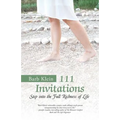 111 Invitations: Step in to the Full Richness of Life