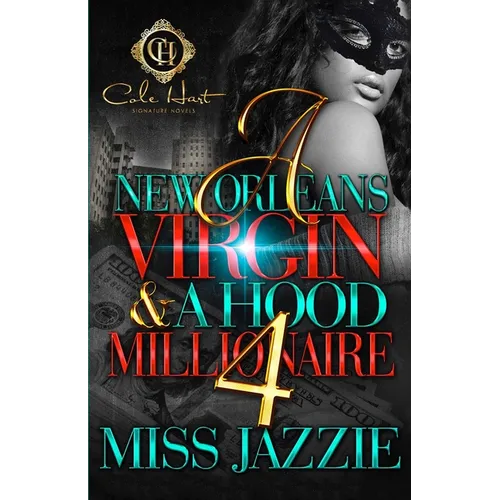 A New Orleans Virgin & A Hood Millionaire 4: The Finale
