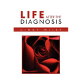 Life After The Diagnosis