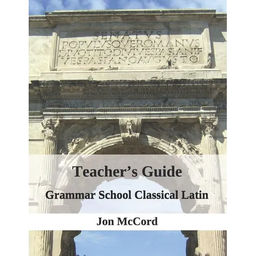 Teacher's Guide for Grammar School Classical Latin