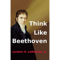 Think Like Beethoven