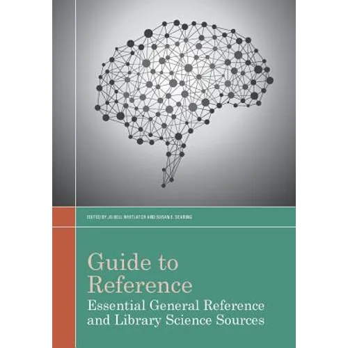 Guide to Reference: Essential General Reference and Library Science Sources