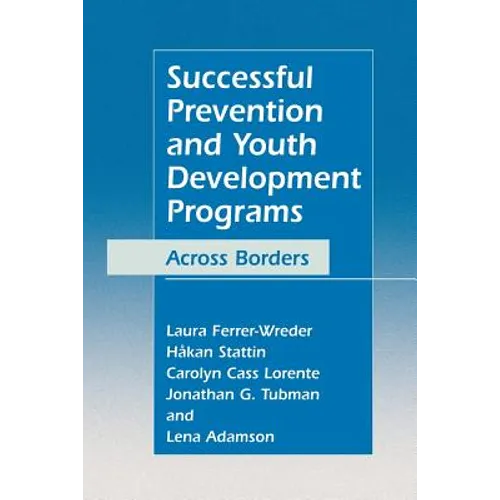 Successful Prevention and Youth Development Programs: Across Borders