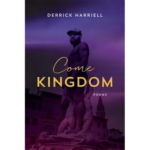 Come Kingdom: Poems