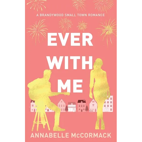 Ever With Me: Special Edition Illustrated Cover