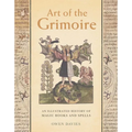 Art of the Grimoire: An Illustrated History of Magic Books and Spells
