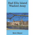 Had Ellis Island Washed Away
