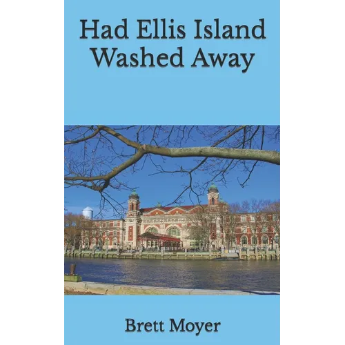 Had Ellis Island Washed Away