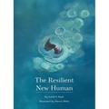 The Resilient New Human