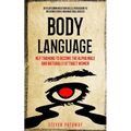 Body Language: NLP Training to Become the Alpha Male And Naturally Attract Women (Develop Communication Skills, Persuasion To Influence People And Mak