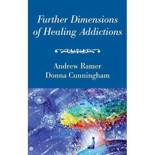 Further Dimensions of Healing Addictions