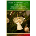 Hope and Healing During the Holidays after the Loss of a Loved One