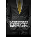 Success Stories of 21st Century Entrepreneurs