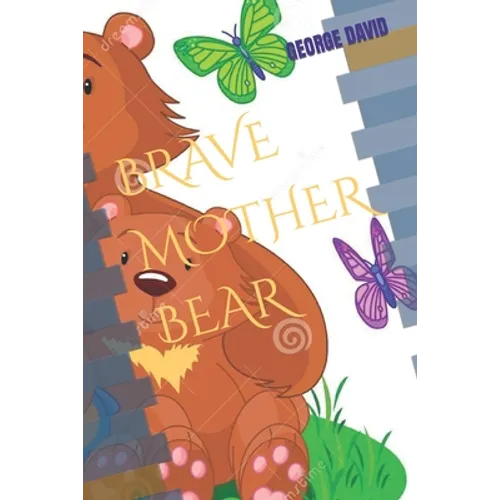 Brave Mother Bear