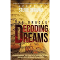 Decoding Dreams: Understanding the prophetic meaning of your dreams and battling the outcome