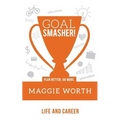 Goal SMASHER! Life and Career