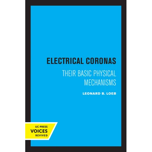 Electrical Coronas: Their Basic Physical Mechanisms