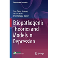 Etiopathogenic Theories and Models in Depression