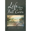 Life Along the Bell Curve