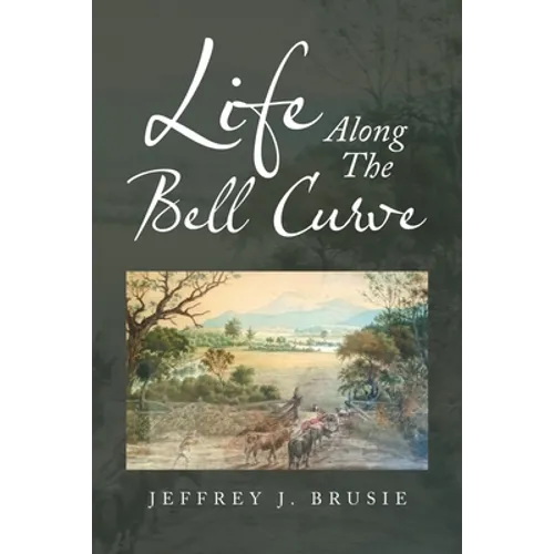 Life Along the Bell Curve