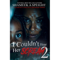 I Couldn't Hear Her Scream 2
