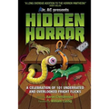 Hidden Horror: A Celebration of 101 Underrated and Overlooked Fright Flicks