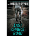 Last Chance Road: A Jake Caldwell Thriller