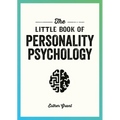 The Little Book of Personality Psychology: The Pocket Guide to Studying the Mind