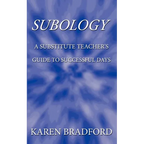 Subology: A Substitute Teacher's Guide to Successful Days