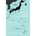 1001 B-29s Avenge Pearl Harbor: Memoirs of a Flight Engineer