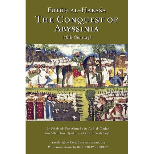 The Conquest of Abyssinia: Futuh Al Habasa