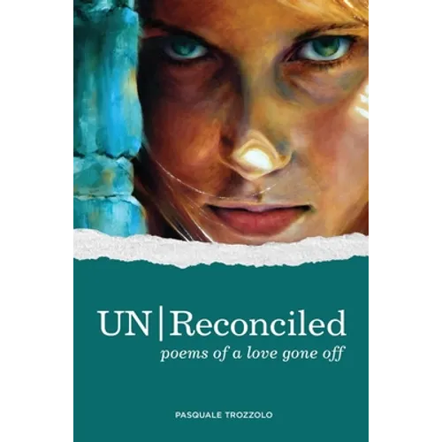 UN/Reconciled: Poems of a love gone off