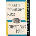 The Case of the Murdered Major: A Ludovic Travers Mystery