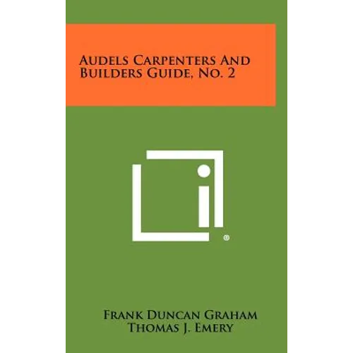 Audels Carpenters and Builders Guide, No. 2