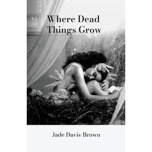 Where Dead Things Grow