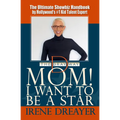 Mom! I Want to Be a Star