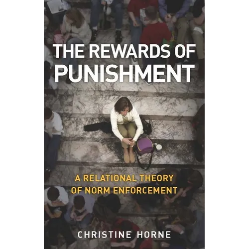 The Rewards of Punishment: A Relational Theory of Norm Enforcement