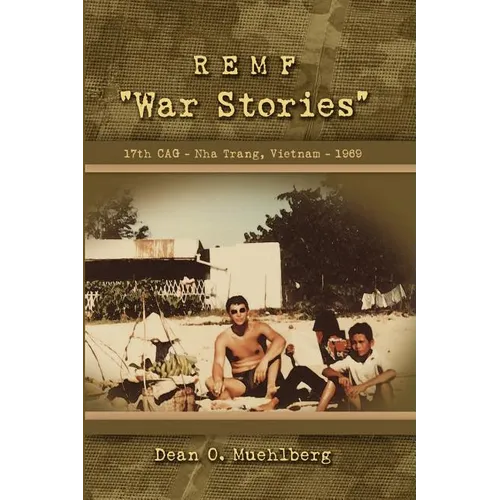 REMF "War Stories" 17TH CAG - Nha Trang, Vietnam - 1969
