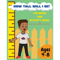 How Tall Will I Be? Coloring and Activity Book