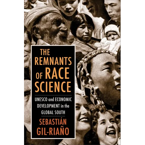 The Remnants of Race Science: UNESCO and Economic Development in the Global South